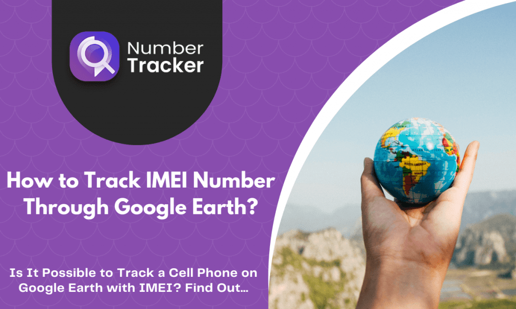 IMEI number through Google Earth