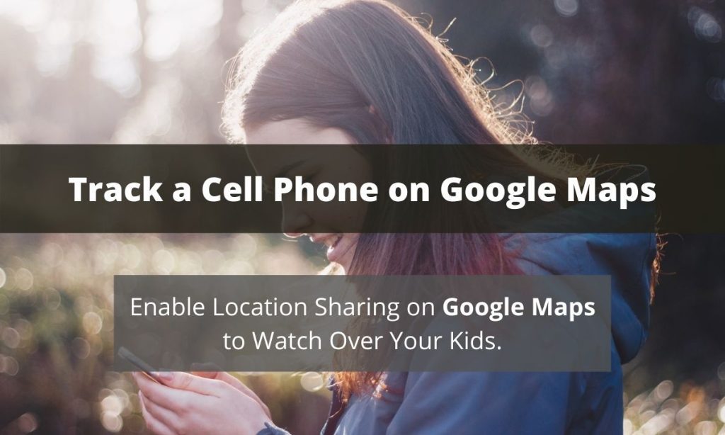 Track a Cell Phone Location Without Installing Software