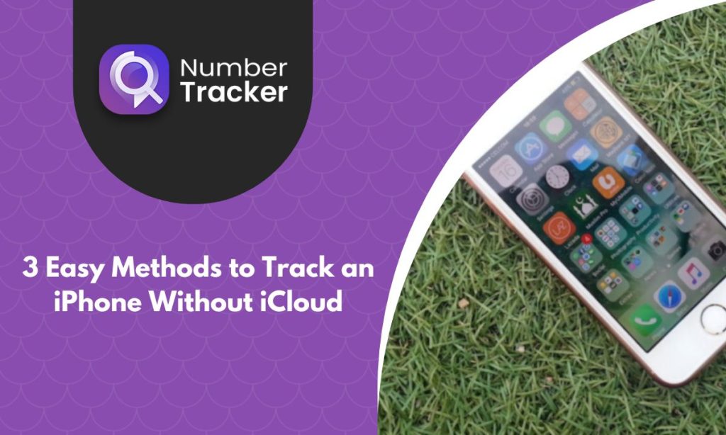 How to track an iPhone without iCloud Find My